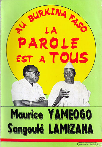 "Au Burkina Faso, la parole est à tous : Maurice Yaméogo, Sangoulé Lamizana" Jean-Hubert Bazié, Imprimerie nationale, juillet 1987