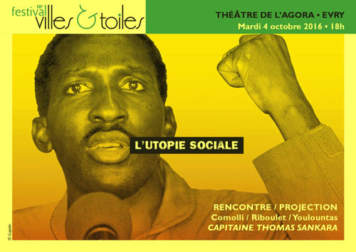 10e Festival Villes & Toiles Théâtre de l'Agora, Evry, France, 4 octobre 2016, 18h " L'UTOPIE SOCIALE " Rencontre & Projection avec : Comolli, Riboulet, Youlountas