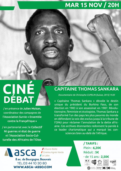 Ciné-Débat Cinéma Agnès Varda, Beauvais, France, 15 novembre 2016, 20h En présence de Julien Moisan, coordinateur des campagnes de l'Association Survie "Ensemble contre la Françafrique". En partenariat avec le Collectif Ni guerres ni état de guerre et l'Association Socio-culturel desAfricains de l'Oise. ASCA - Association Culturelle Argentine